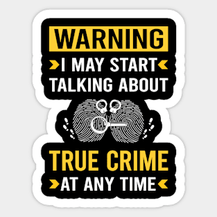 Warning True Crime Sticker